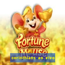 corinthians ao vivo multi canais